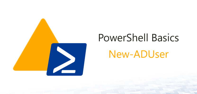 AD PowerShell Basics 1:  New-ADUser
