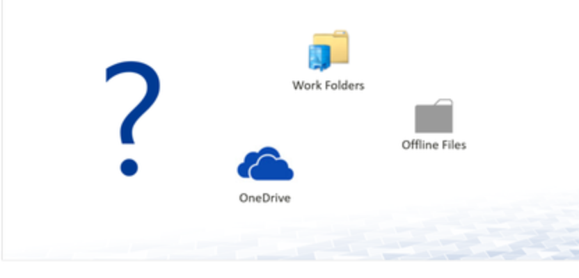 Offline Files, Work Folder or OneDrive for Business?