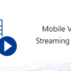Mobile Video Streaming Server with Windows 10