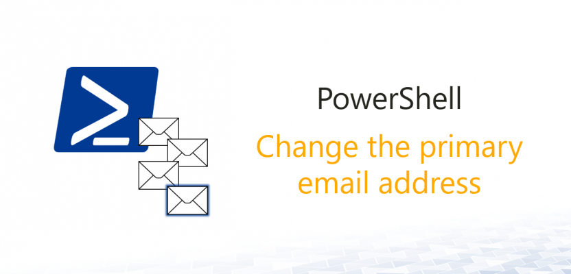 Change primary email address with Powershell