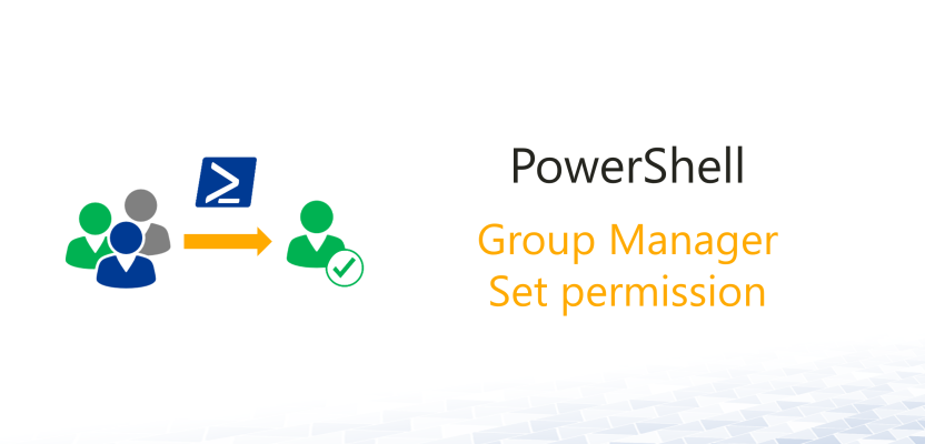 Manager can update membership list with PowerShell