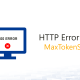 HTTP error 400 request header is too long – MaxTokenSize