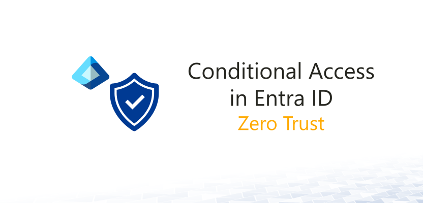 Zero Trust and Conditional Access