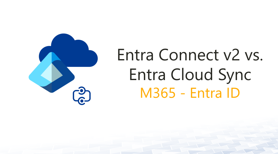 Entra Connect v2 vs. Entra Cloud Sync